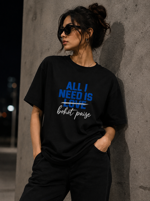 All I Need Is Bohot Paise Graphic T-Shirt