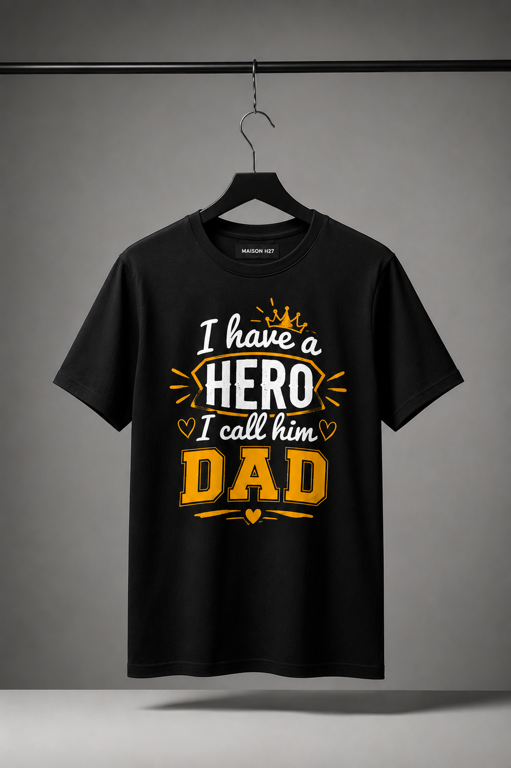 I Have a Hero I Call Him Dad Graphic T-Shirt