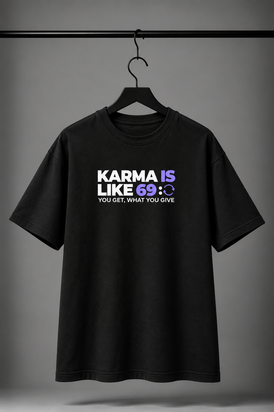 Karma Is Like 69 Oversized Graphic T-Shirt