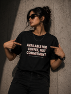 Available for Coffee, Not Commitment Graphic T-Shirt