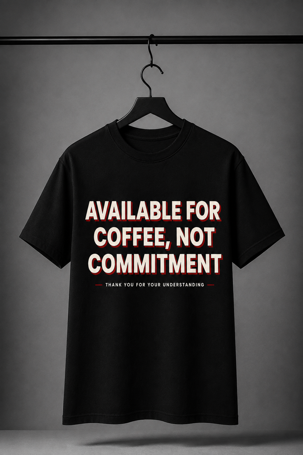 Available for Coffee, Not Commitment Graphic T-Shirt