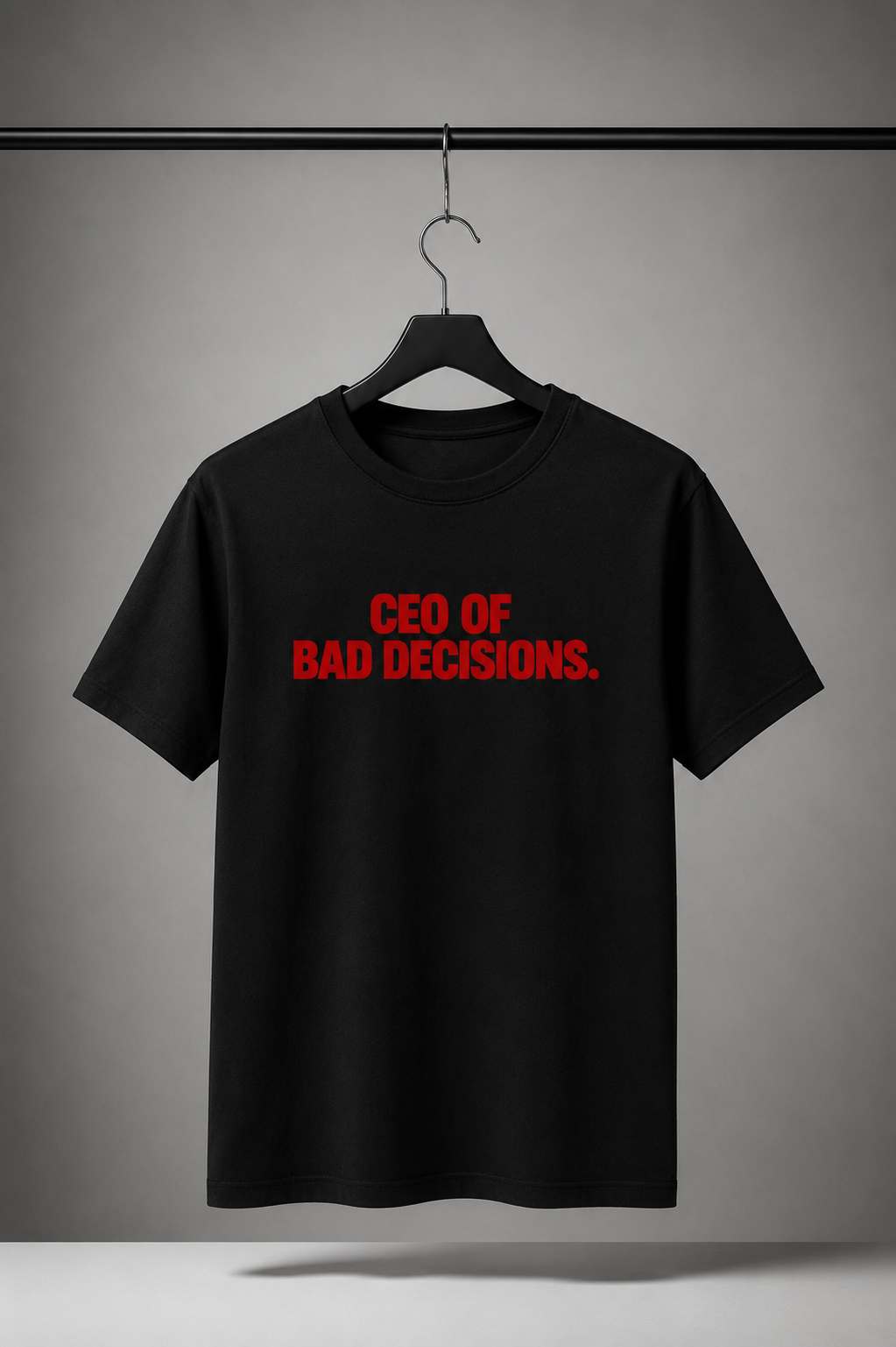 CEO of Bad Decisions Graphic T-Shirt