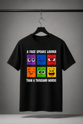 A Face Speaks Louder Graphic T-Shirt