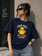 Duck You! You Ducking Duck Oversized Graphic T-Shirt