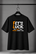 FET’S LUCK Graphic T-Shirt