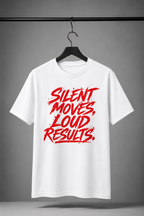 Silent Moves Loud Results Graphic T-Shirt