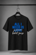 All I Need Is Bohot Paise Graphic T-Shirt